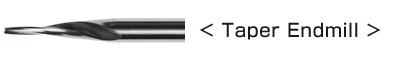 Taper Endmill